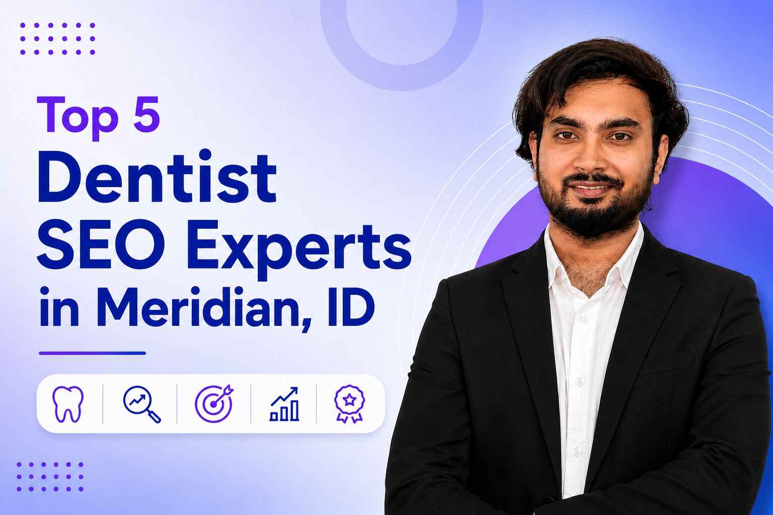 Top 5 Dentist SEO Experts in Meridian, ID (2026)
